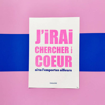 Risographie J'irai chercher ton coeur